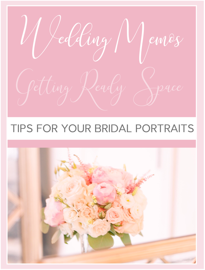 Wedding Memos: The Getting Ready Space