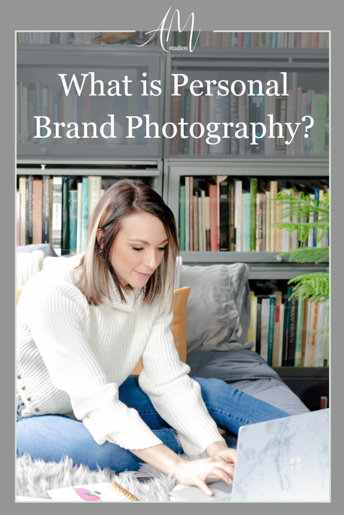 Personal Brand Photography outline of the client experience and the invaluable benefits it can provide for a small business