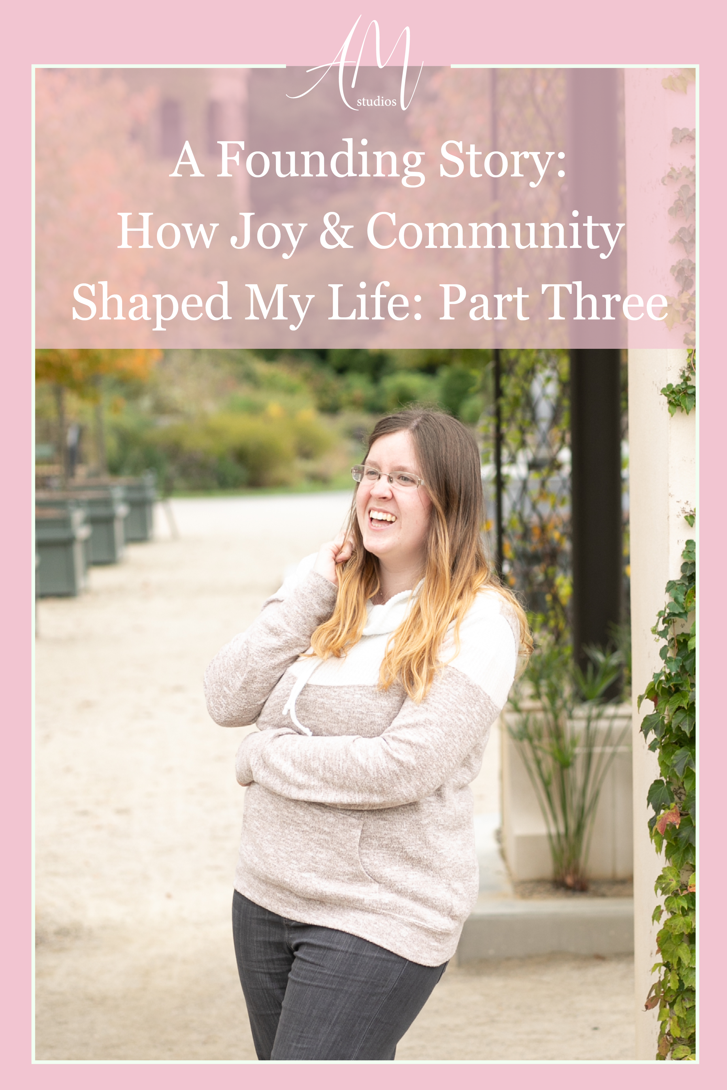 A Founding Story: How Joy and Community Shaped My Life